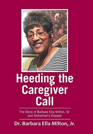 Milton Jr., B: Heeding the Caregiver Call