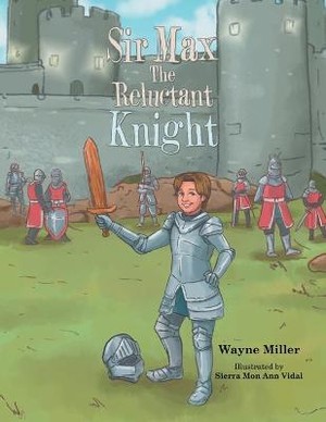 Sir Max the Reluctant Knight