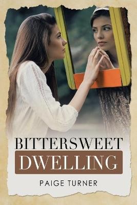 Bittersweet Dwelling