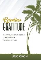 Relentless Gratitude
