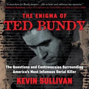The Enigma of Ted Bundy Lib/E