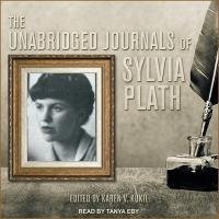 The Unabridged Journals of Sylvia Plath Lib/E