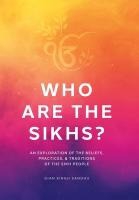 Who Are the Sikhs?