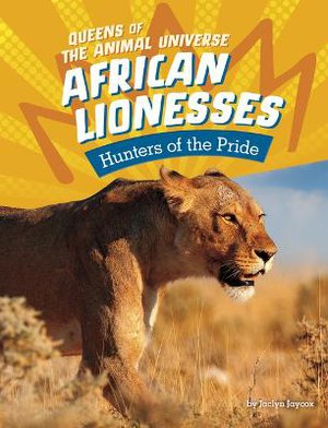 African Lionesses - Hunters of the Pride