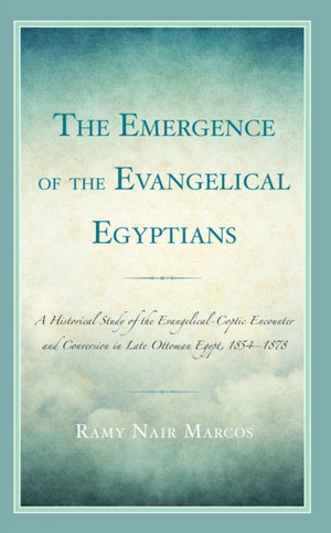 The Emergence of the Evangelical Egyptians