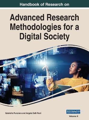Handbook of Research on Advanced Research Methodologies for a Digital Society, VOL 2