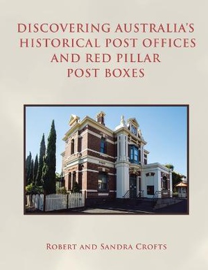 Discovering Australia's Historical Post Offices and Red Pillar Post Boxes