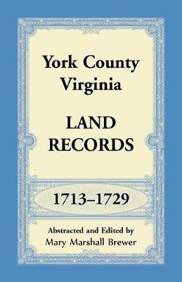 York County, Virginia Land Records, 1713-1729