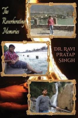 Singh, R: Reverberating Memories