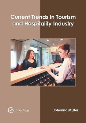 Current Trends in Tourism and Hospitality Industry