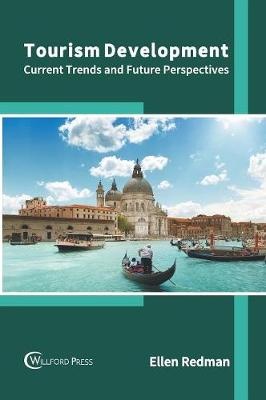 Tourism Development: Current Trends and Future Perspectives