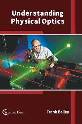 Understanding Physical Optics