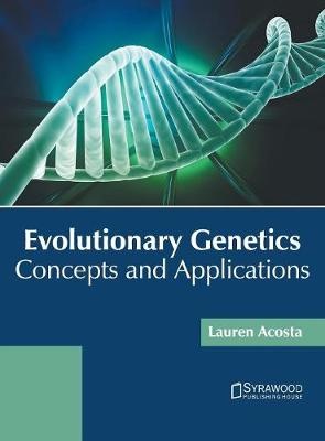 Evolutionary Genetics: Concepts and Applications