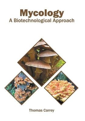 Mycology: A Biotechnological Approach