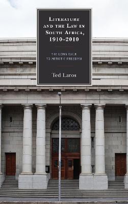 Literature And The Law In South Africa, 1910-2010