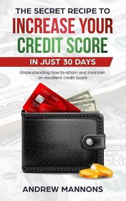 The Secret Recipe to Increase Your Credit Score in Just 30 Days