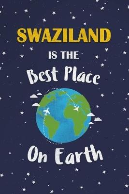 Swaziland Is The Best Place On Earth