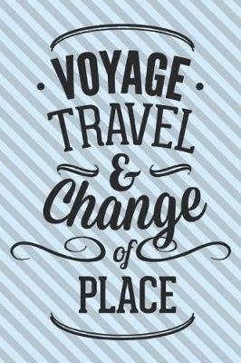 Voyage Travel & Chande Of Place
