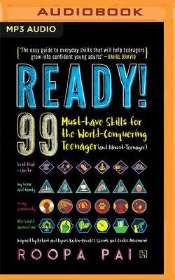 Ready!: 99 Must-Have Skills for the World-Conquering Teenager (and Almost-Teenager)