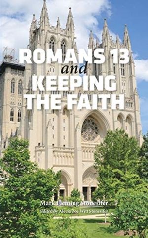 Romans 13 and Keeping the Faith