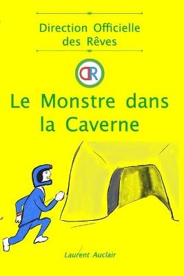 Le Monstre dans la Caverne (Direction Officielle des R�ves - Vol.3)