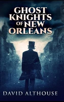 GHOST KNIGHTS OF NEW ORLEANS