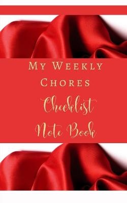 MY WEEKLY CHORES CHECKLIST NOT