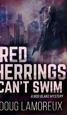 Lamoreux, D: Red Herrings Can't Swim (Nod Blake Mysteries Bo