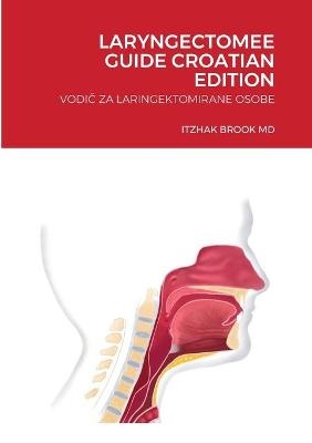 Laryngectomee Guide Croatian Edition