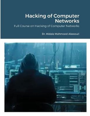 Alassouli, H: Hacking of Computer Networks