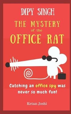 Dipy Singh - The Mystery of the Office Rat