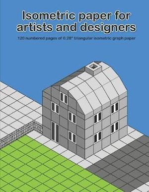 Isometric Paper For Artists & Designers