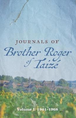 Journals Of Brother Roger Of Taize