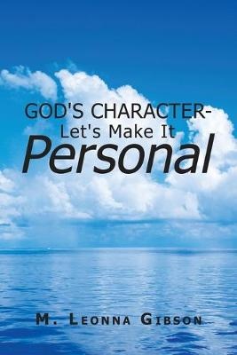God's Character - Let's Make It Personal
