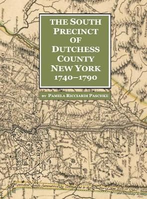 The South Precinct of Dutchess County New York 1740-1790
