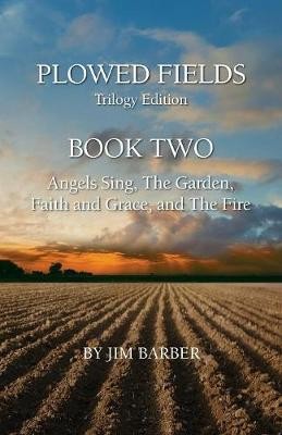 Plowed Fields Trilogy Edition