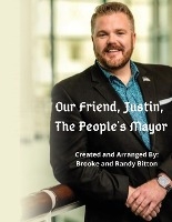 Our Friend, Justin, The People's Mayor