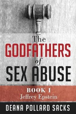 The Godfathers of Sex Abuse, Book I