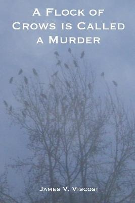 A Flock of Crows is Called a Murder