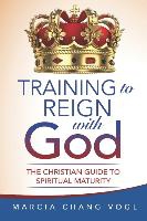 Training to Reign with God