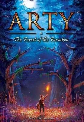 Arty and The Forest of the Forsaken