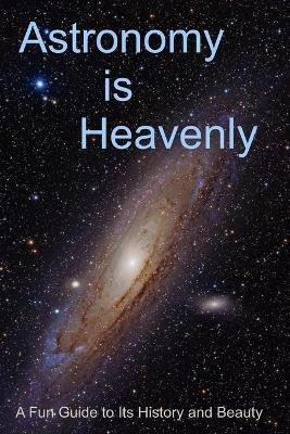 Astronomy is Heavenly