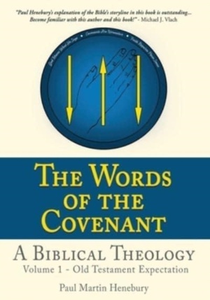 The Words of the Covenant - A Biblical Theology