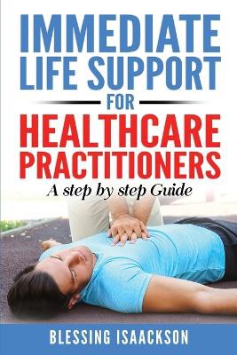 Immediate Life Support for healthcare Practitioners