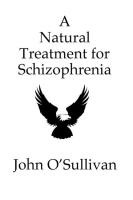 A Natural Treatment for Schizophrenia