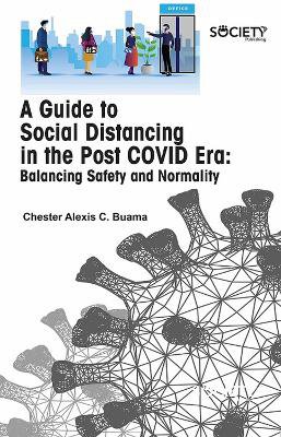 A Guide to Social Distancing in the Post COVID Era