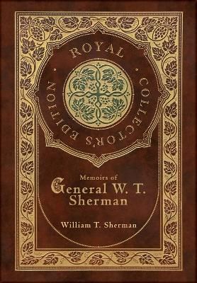 Memoirs of General W. T. Sherman (Royal Collector's Edition) (Case Laminate Hardcover with Jacket)