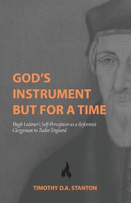 God's Instrument but for a Time