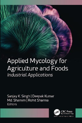 Applied Mycology for Agriculture and Foods