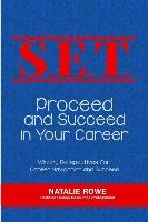 S.E.T. Proceed and Succeed in Your Career